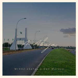 A Abuja (feat. Safaa, Dan Maraya & Amude Booth)
