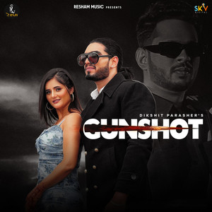 Gunshot (feat. Anjali Raghav)