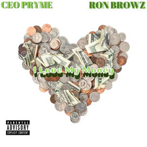 I Love My Money (feat. Ron Browz) [Explicit]