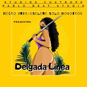 Delgada Linea (feat. Negro Undr) [Explicit]