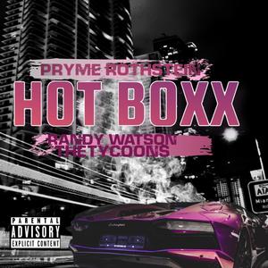 Hot Boxx (feat. Pryme Rothstein) [Explicit]