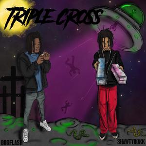 Triple Cross (feat. Biigflash) [Explicit]