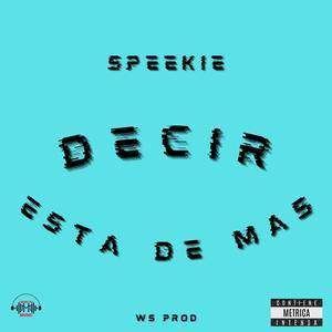 Decir Esta De Mas (Explicit)