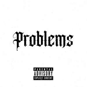 Problems (feat. axgelo) [Explicit]