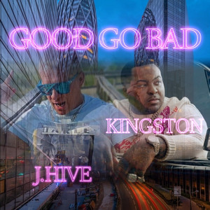 Good Go Bad (BEST VERSION|Explicit)
