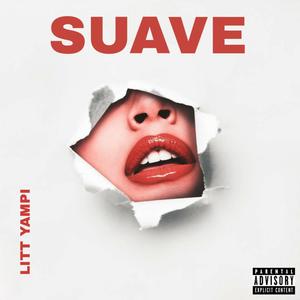 Suave (Explicit)