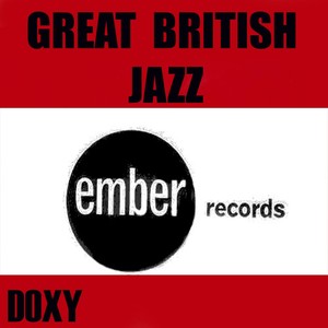 Great British Jazz Ember Records (Doxy Collection)