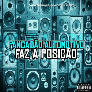 Pancadão Automotivo Faz a Posição (Explicit)