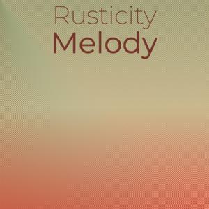 Rusticity Melody