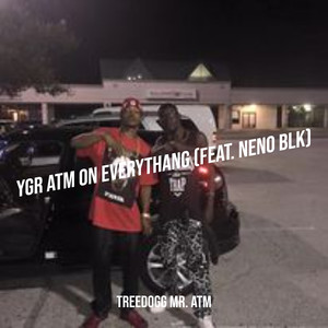 Ygr Atm on Everythang (Explicit)