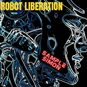 ROBOT LIBERATION