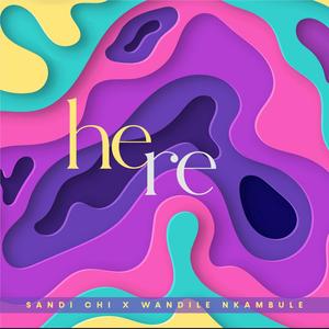 Here (feat. Wandile Nkambule)