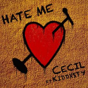 Hate Me (feat. KidDxsty) (Explicit)