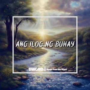 Ang Ilog ng Buhay (feat. Joanne Datangel-Gallardo) [with Othniel Rue Gampon & River of Life Cainta]