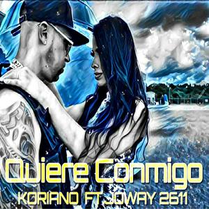 Quiere Conmigo (feat. Joway 2611) [Explicit]