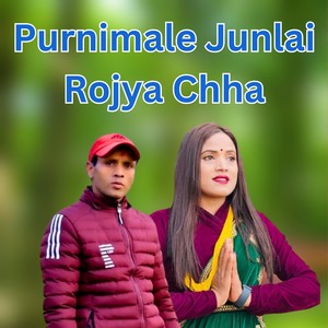 Purnimale Junlai Rojya Chha