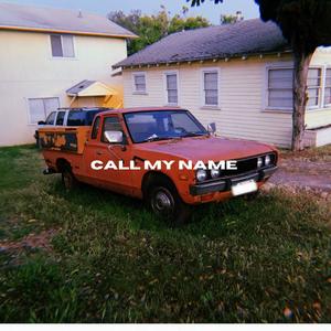 CALL MY NAME (BABY DONT GO) [Explicit]