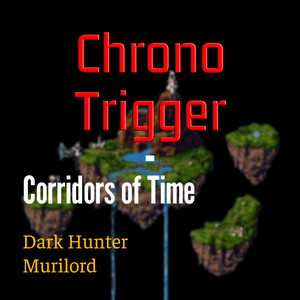 Corridors of Time (Chrono Trigger)