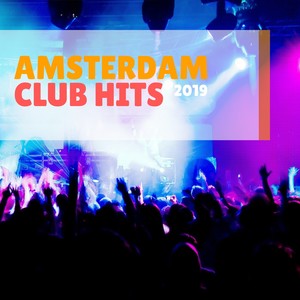 Amsterdam Club Hits 2019