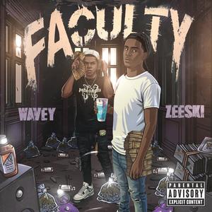 Faculty (feat. 1Wavey)