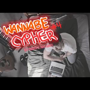 WANNABE CYPHER #4 (Explicit)