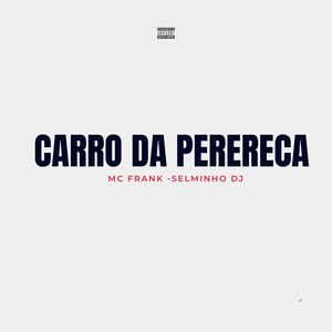 Carro da Perereca (Explicit)