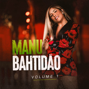 Manu Bahtidão, Vol. 1 (Explicit)