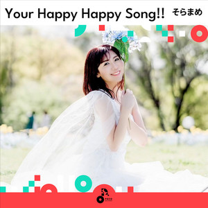 Your Happy Happy Song!!