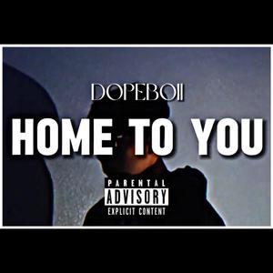 Home to You (Prod. 4lexf & YoungTaylor) [Explicit]