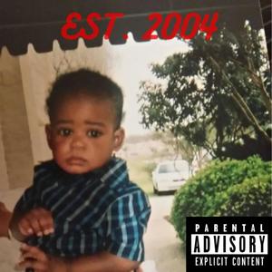 EST. 2004 (Explicit)