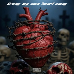 Giving my own heart away (Explicit)