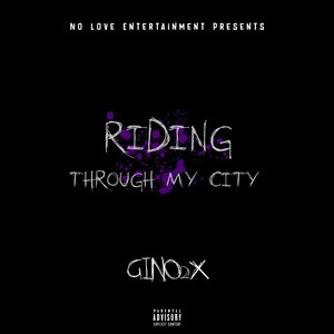 Riding Through My City (Explicit)