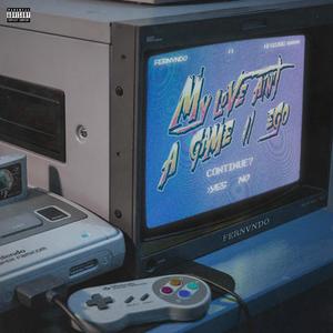 MY LOVE AIN'T A GAME (Explicit)