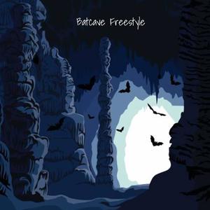 Batcave Freestyle(feat. Tay Rob) (Explicit)