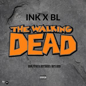 The Walking Dead (feat. BL) (Explicit)