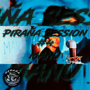 PIRAÑA SESSION #4 - MANU EL PARAISO DEL HIPHOP