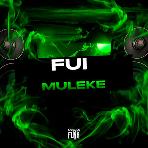 FUI MULEKE (Explicit)