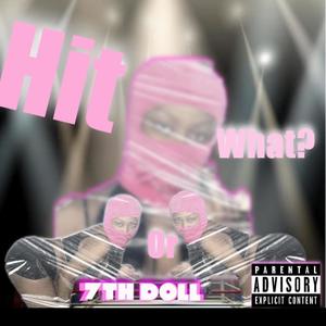 Hit or what? (Explicit)