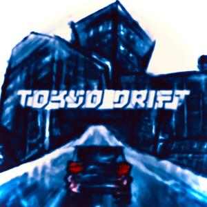 Tokyo Drift (Explicit)