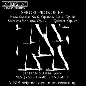 PROKOFIEV: Piano Sonatas Nos. 3 and 6 / Sarcasms, Op. 17 / Quintet, Op. 39