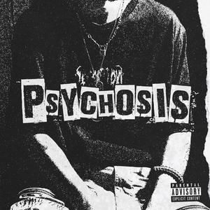 PSYCHOSIS (Explicit)