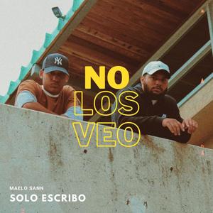 No Los Veo(feat. Maelo Sann) (Explicit)