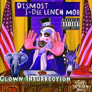 Clown Insurrection (feat. J-Dee Lench Mob) [Explicit]