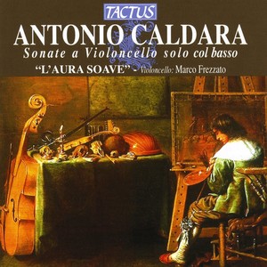 CALDARA, A.: Cello Sonatas (Frezzato)