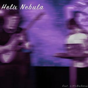 Helix Nebula (feat. LittleBoiAaron)