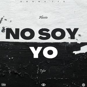 No Soy Yo (feat. Xraymiles) [Explicit]