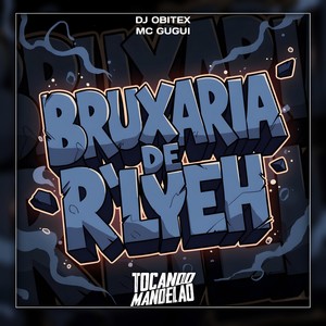 BRUXARIA DE R'LYEH (Explicit)