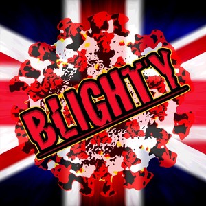 Blighty (Explicit)