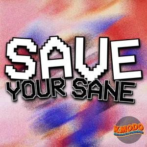Save Your Sane