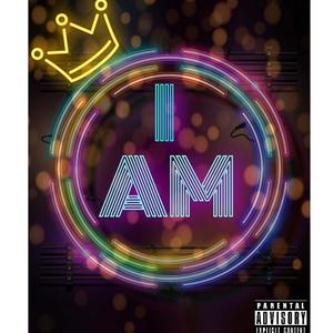 I AM (Explicit)